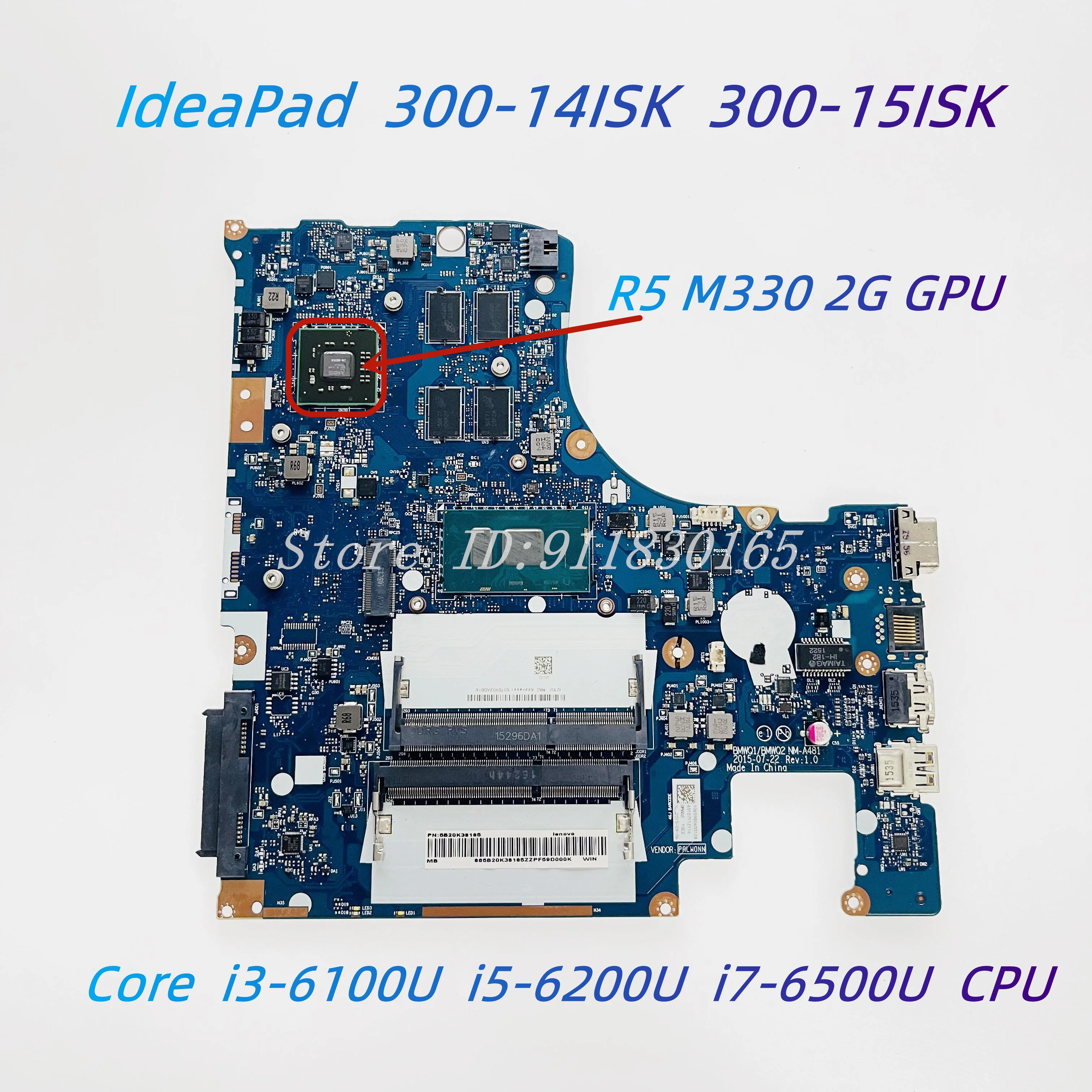 

BMWQ1/BMWQ2 NM-A481 For Lenovo IdeaPad 300-14ISK 300-15ISK Laptop Motherboard With I3 I5 I7 CPU AMD R5 M330 2G-GPU DDR3L