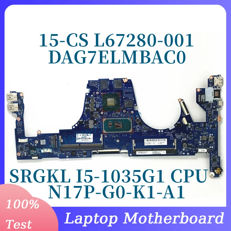 

L67280-001 L67280-501 L67280-601 With SRGKL I5-1035G1 CPU For HP 15-CS Laptop Motherboard N17P-G0-K1-A1 DAG7ELMBAC0 100% Tested