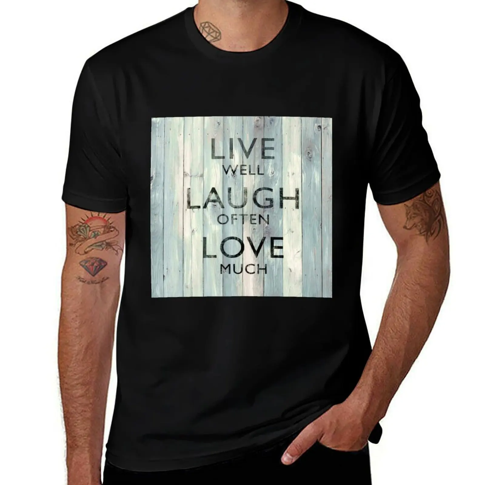 Live Well Laugh Often Love Much On Wood T-Shirt Basic Solid Color Casual Tee Shirt T-Shirt