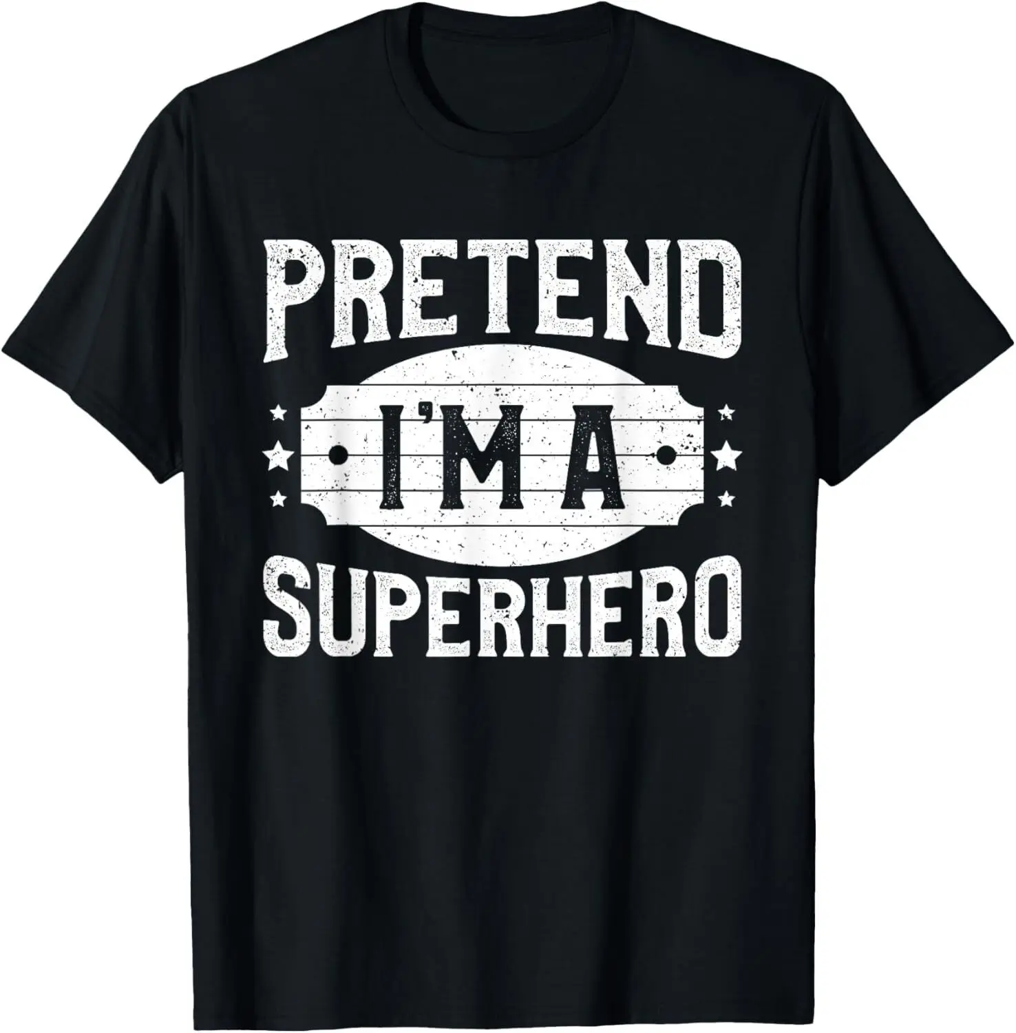 Pretend I'm A Superhero Matching Costume Halloween Party T-Shirt