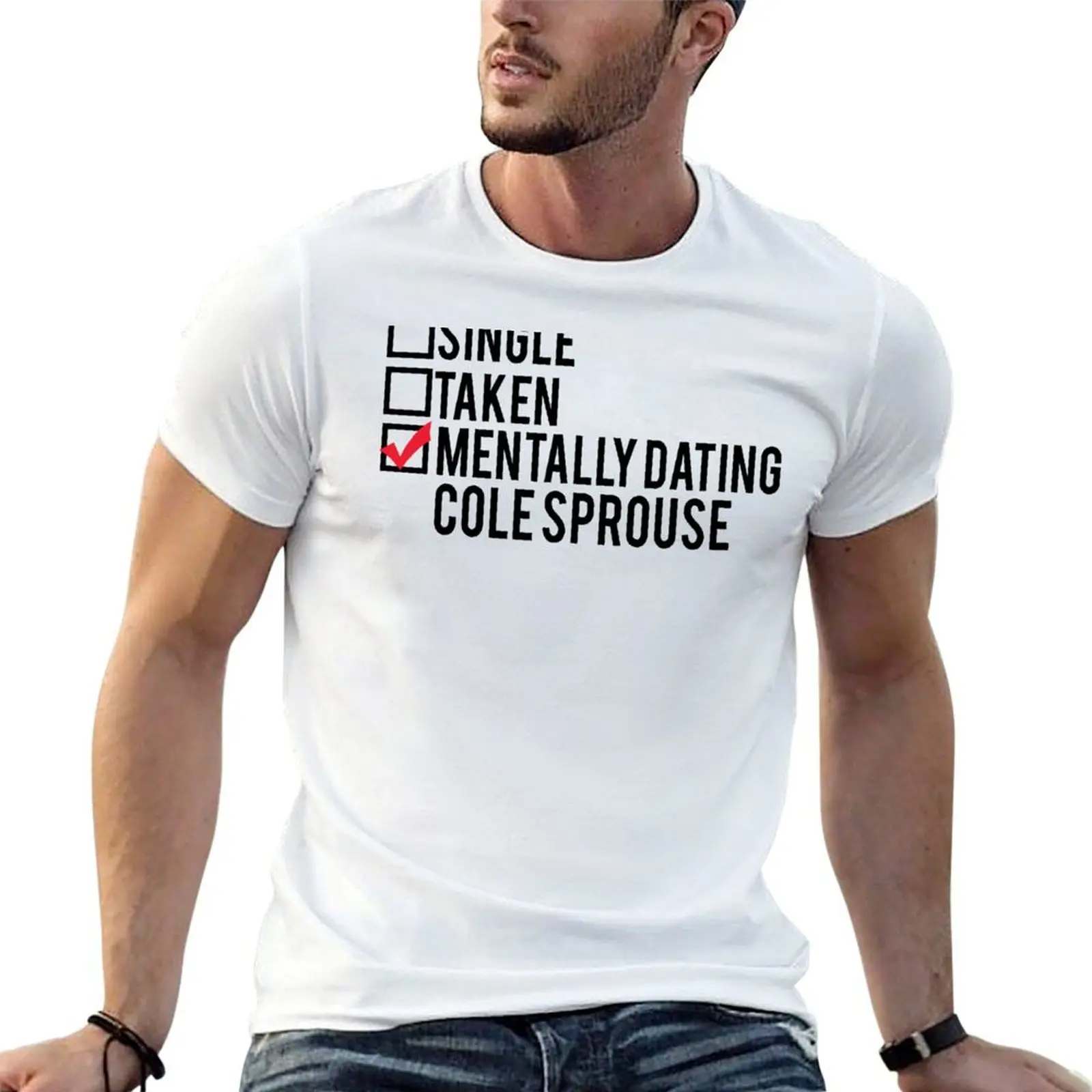 Mentally Dating Cole Sprouse T-Shirt t shirt custom print t shirts for man cotton soft cotton t shirts high quality T-Shirt