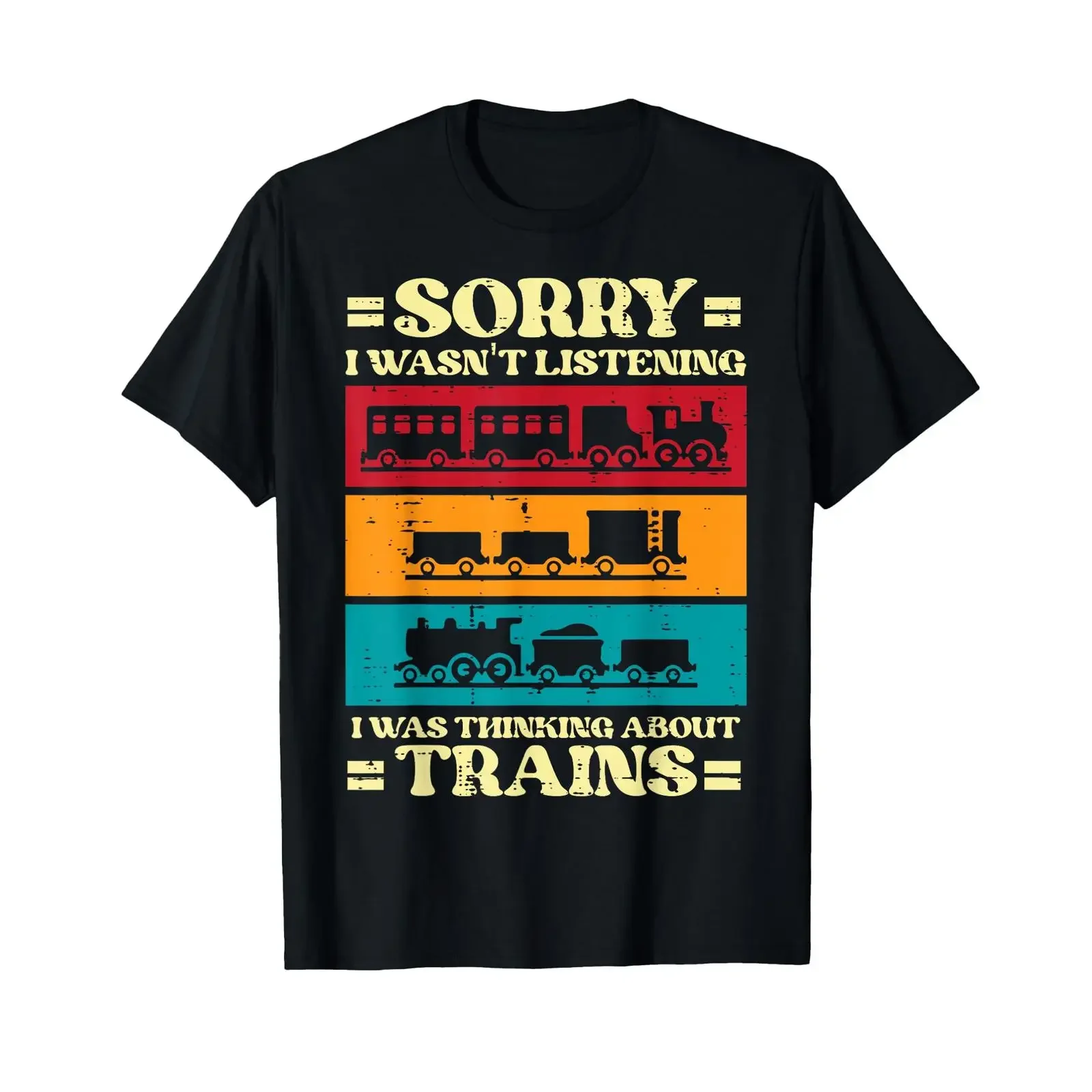 Sorry Wasnt Listening Thinking Trains Locomotive Men Boy Kid T Shirt vintage Washed Stylish graphic Unisex fashion