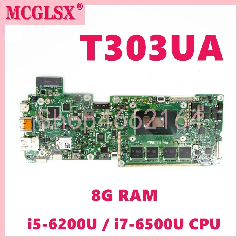 

T303UA i5-6200U/i7-6500U CPU 8GB/16GB-RAM Notebook Mainboard For Asus Vivobook T303U T303UA T303 Laptop Motherboard Tested OK