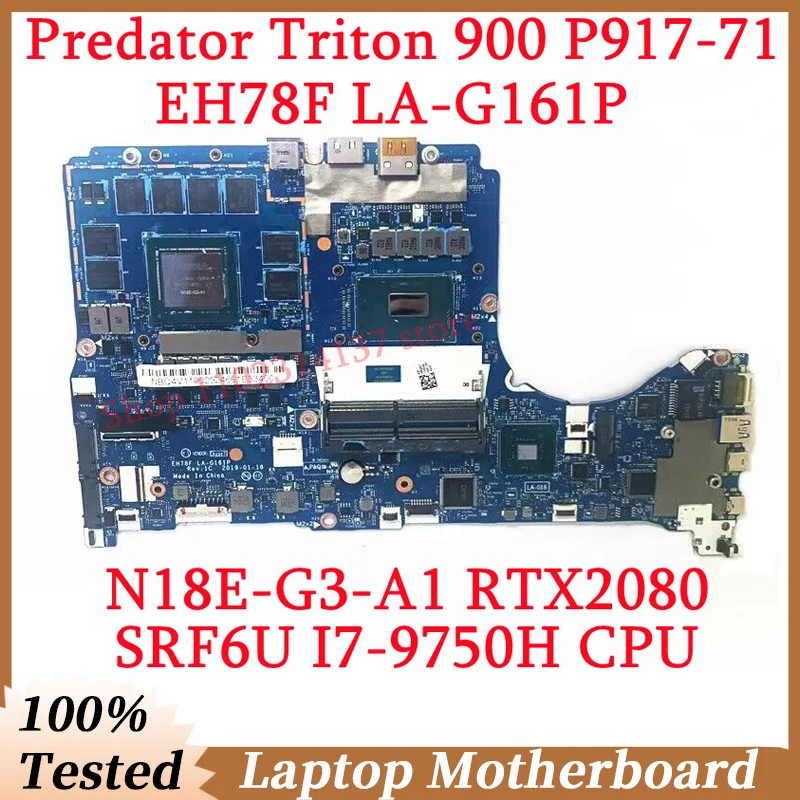 For Acer Predator Triton 900 P917-71 LA-G161P W/ SRF6U I7-9750H CPU NBQ4V11002 Laptop Motherboard N18E-G3-A1 RTX2080 100% Tested