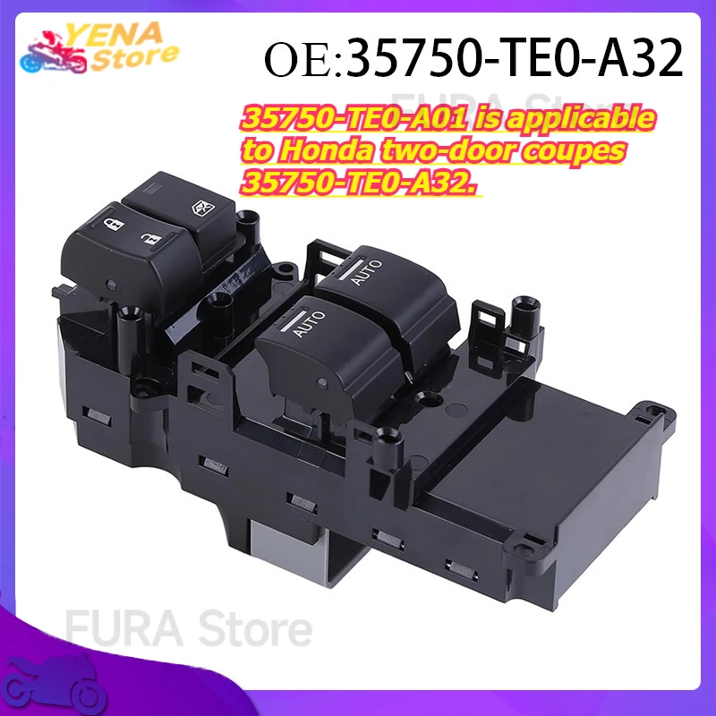 

The power window control switch button 35750-TE0-A01 is applicable to Honda two-door coupes 35750-TE0-A32.