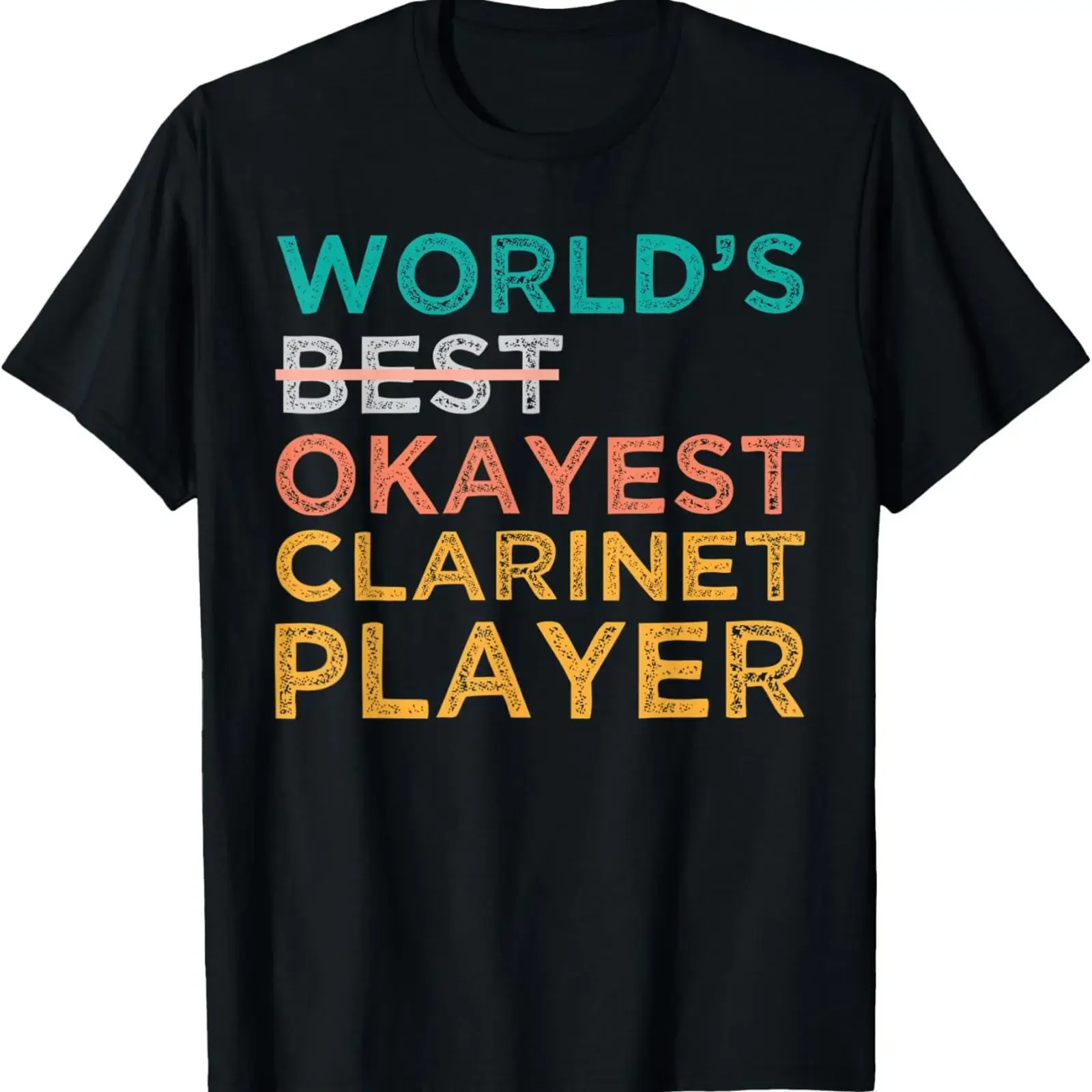 World's Best Okayest Clarinet Player Humor Music T Shirt vintage Washed Soft fashion streetwear Stylish Versatile Breathable