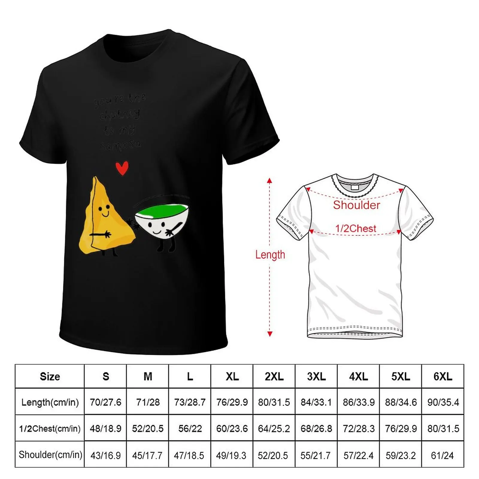 You’re the chutney to my samosa T-Shirt Sports Casual Breathable Tee Shirt