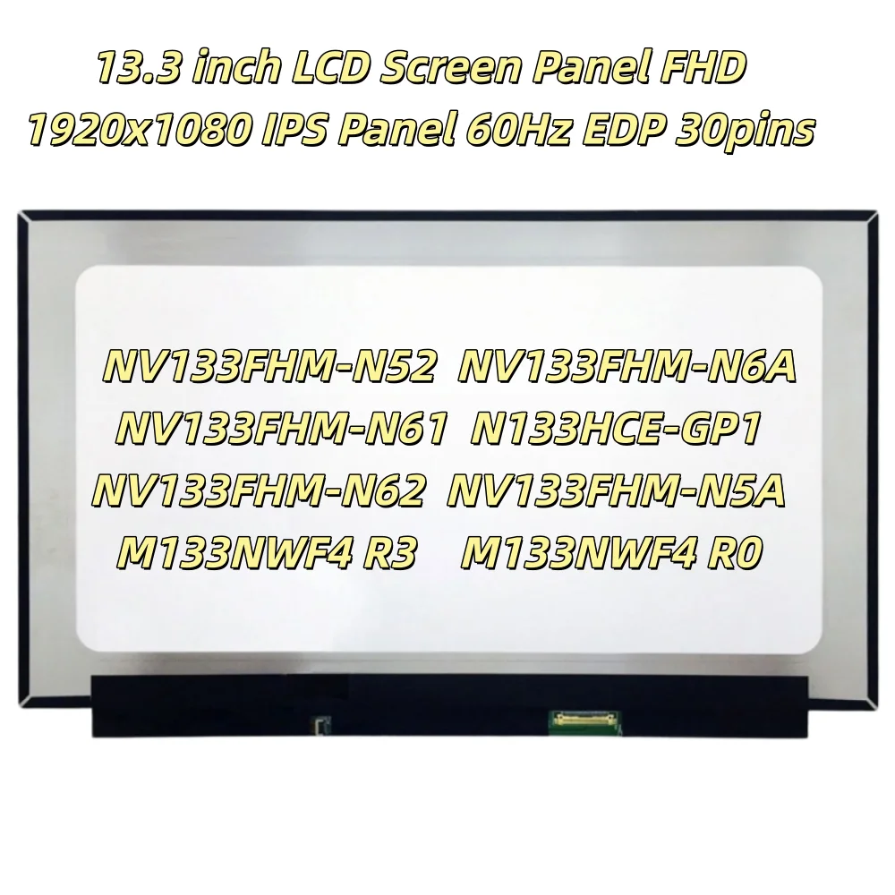 NV133FHM-N52 NV133FHM-N6A M133NWF4 R0 NV133FHM-N61 NV133FHM-N62 NV133FHM-N5A N133HCE-GP1 M133NWF4 R3 13,3-дюймовый FHD 1920x1080
