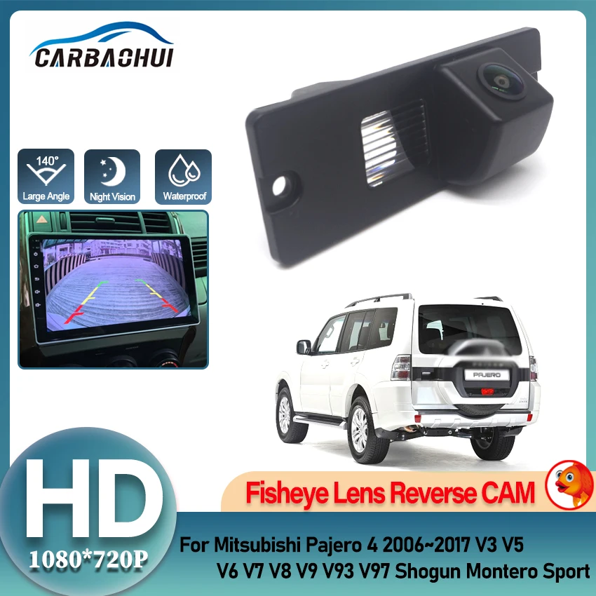 Fisheye Lens HD Car Rear View Camera Reversing For Mitsubishi Pajero 4 2006~2017 V3 V5 V6 V7 V8 V9 V93 V97 Shogun Montero Sport