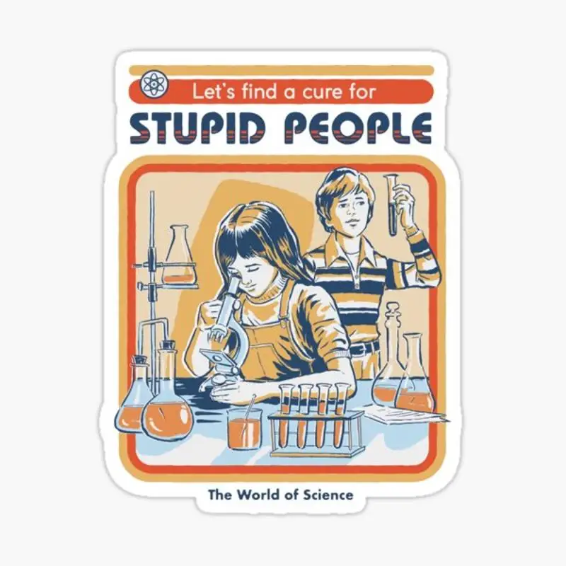 A Cure For Stupid People Sticker for Laptop Decor Bedroom Car Cute Cartoon Art Fashionable Public Suitcase