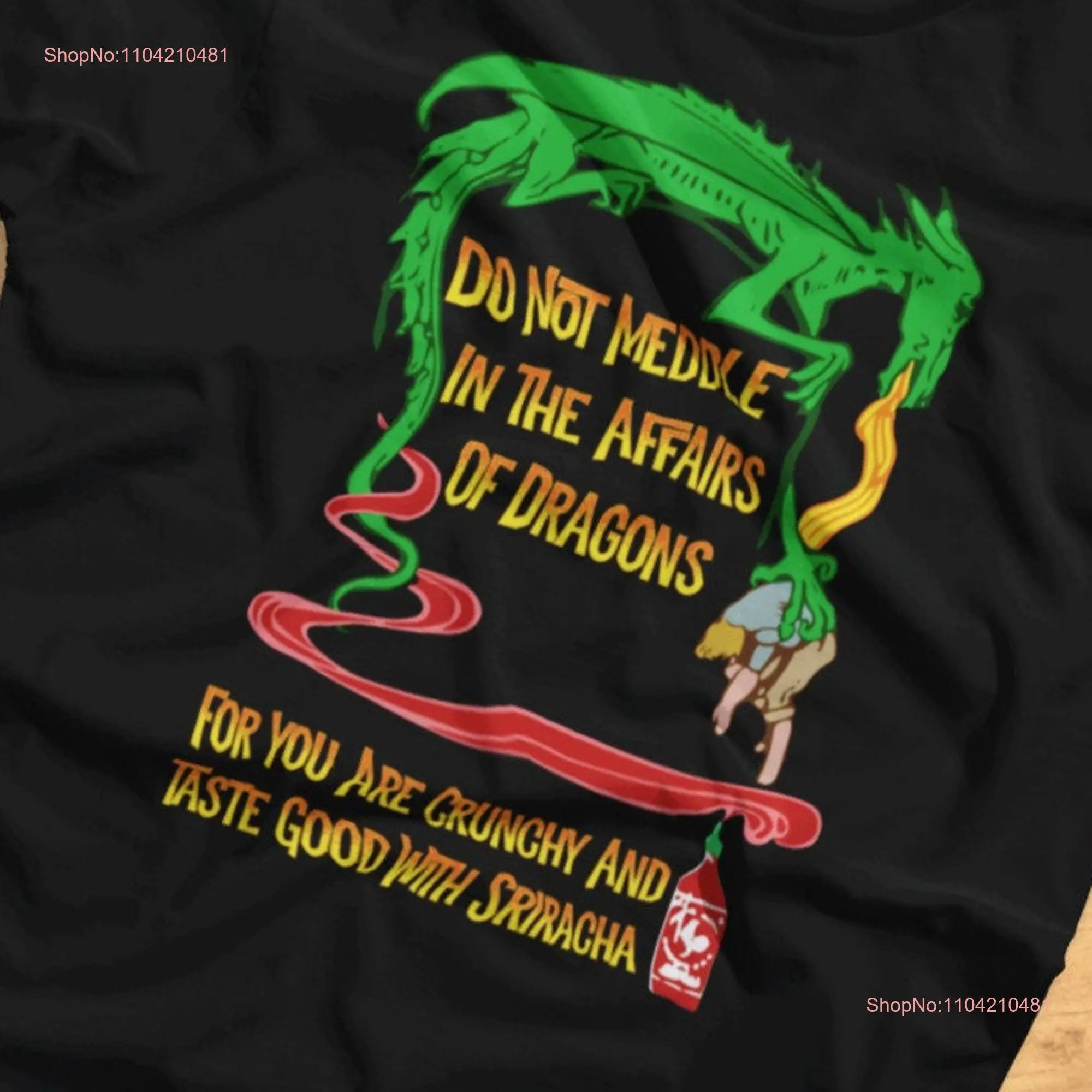 Do Not Meddle In The Affairs Of Dragons Funny Fantasy T Shirt long or short sleeves