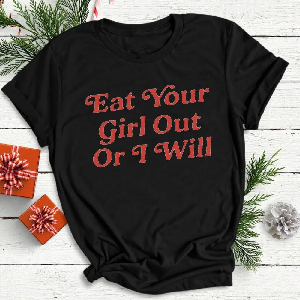 

Футболка с надписью «Eat Your Girl Out or I Will», забавная, с юмористическим принтом, женская, летняя, повседневная, с круглым вырезом, с коротким рукавом