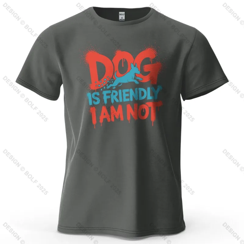 Dog Friendly  I Am Not Print Men's and Women's Fashion Trend Short Sleeved Summer New Soft Skin Friendly Round Neck T-shirt