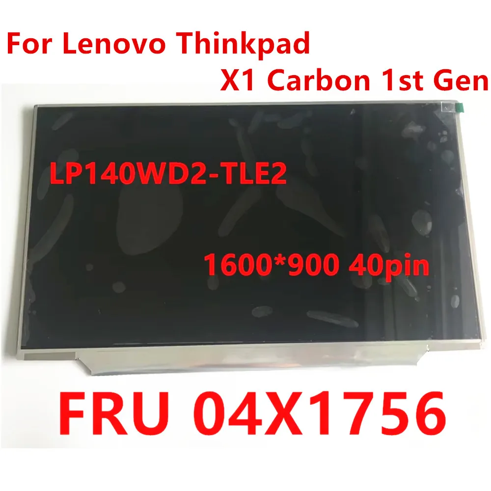 

New Original 14 inch laptop slim led screen For Lenovo Thinkpad X1 Carbon 1st Gen Panel LP140WD2-TLE2 FRU 04X1756