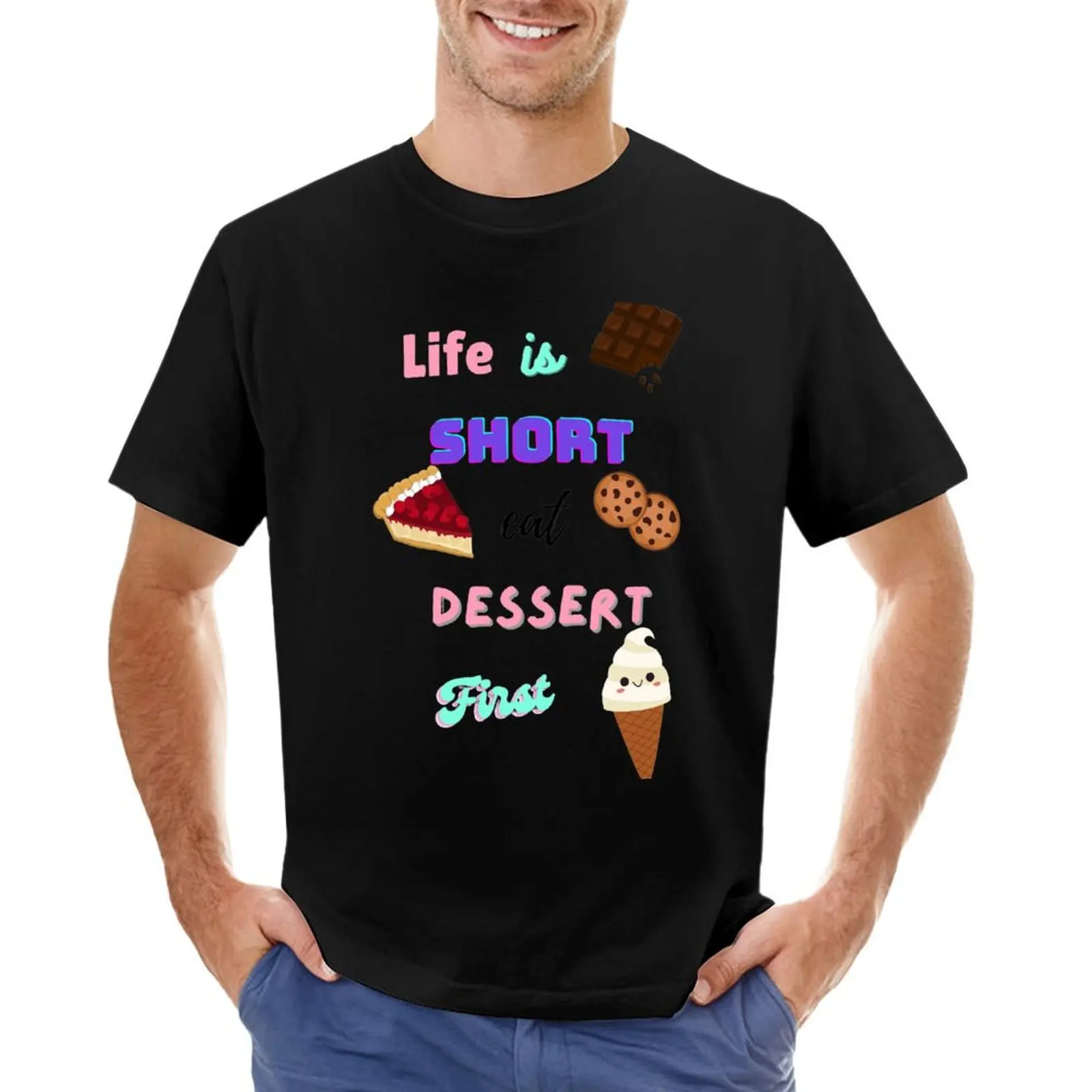 Sweeten Your Day with 'Life is Short, Eat Dessert First' Design T-Shirt heavyweights Aesthetic clothing men clothings