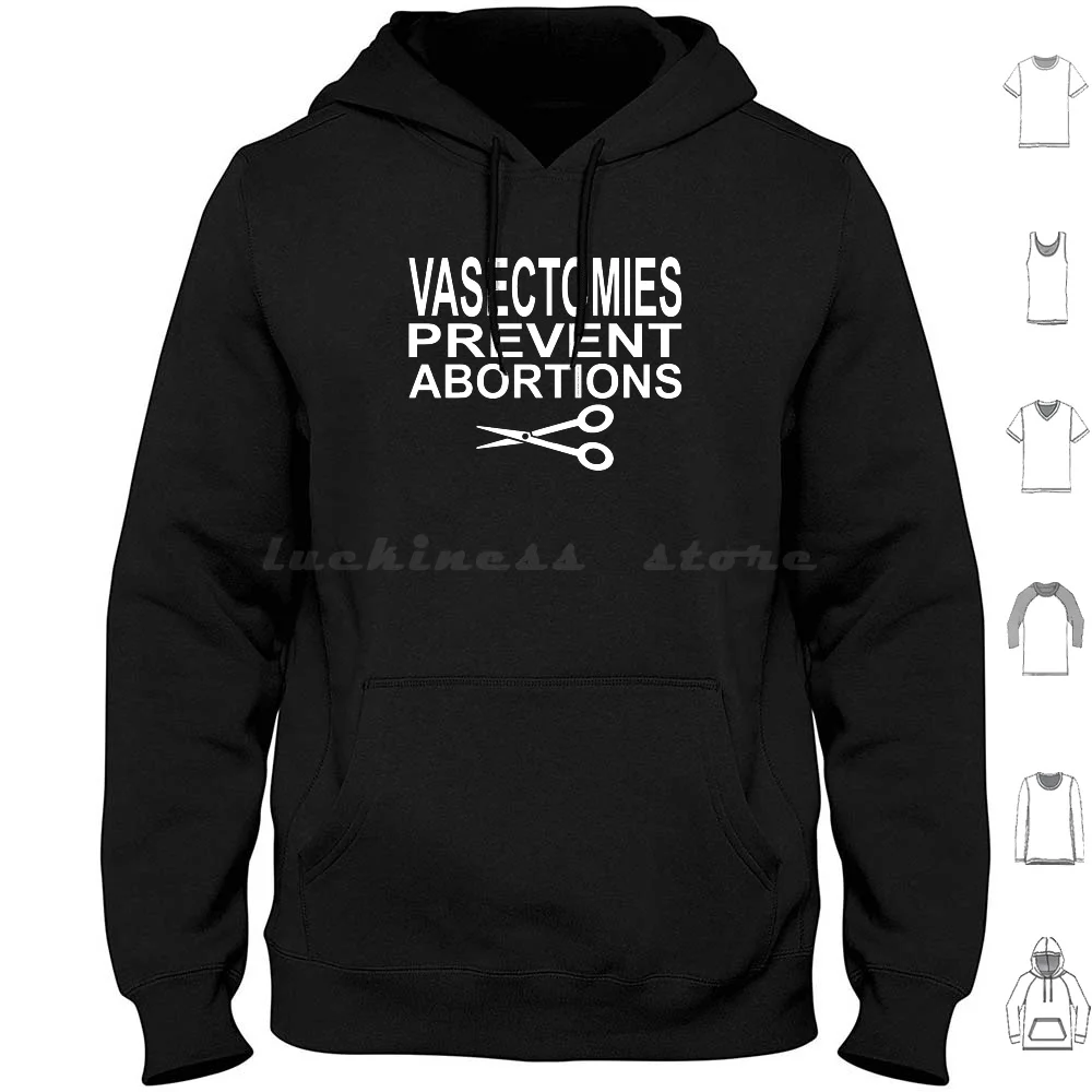 Vasectomies Prevent Abortions-Pro Choice Hoodie Cotton Long Sleeve Pro Choice Vasectomies Vasectomy Pro Abortion My My