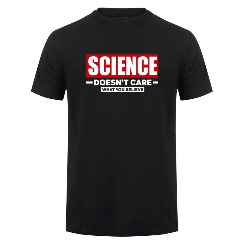 New Science Doesn't Care What You Believe Funny Science T Shirts Summer Cotton Men Tshirts Oversized Tops Unisex T-shirt DY-383