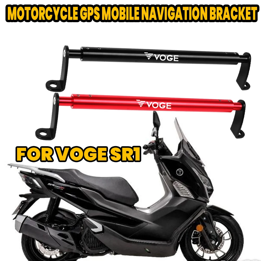 

For VOGE SR1 125 2023 2024 Motorcycle Navigation GPS Stand Holder Mobile Phone Aluminum Mount Bracket