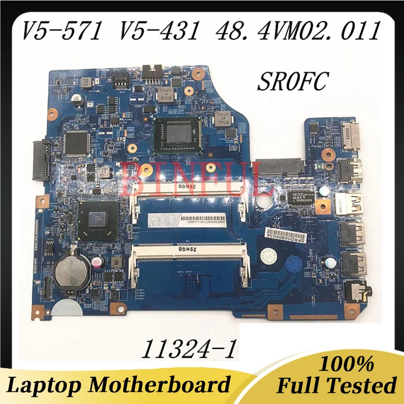 48.4VM02.011 High Quality Mainboard For V5-531 V5-471 V5-571 11324-1 Laptop Motherboard With SR0FC 967 CPU DDR3 100% Full Tested