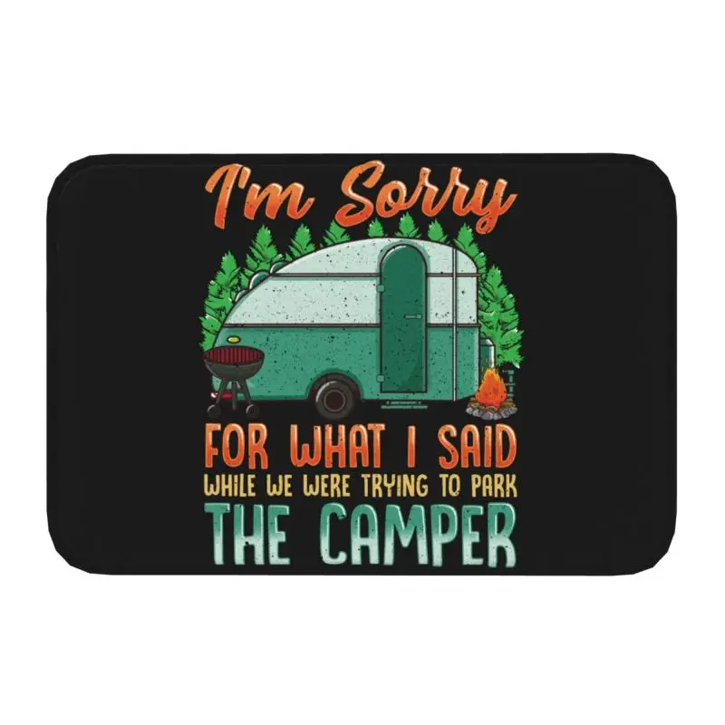 Sorry For What I Said While Parking RV Camping Lover Front Door Mat Camper Van Travel Car Doormat Floor Bath Entrance Rug Carpet