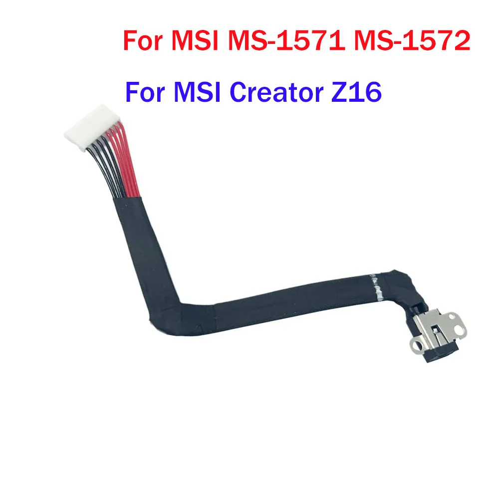1Pcs Power Jack Charging Port Socket Connector Fit MSI MS-1571 MS-1572 Creator Z16 DC Jack Power Plug Cable Harness