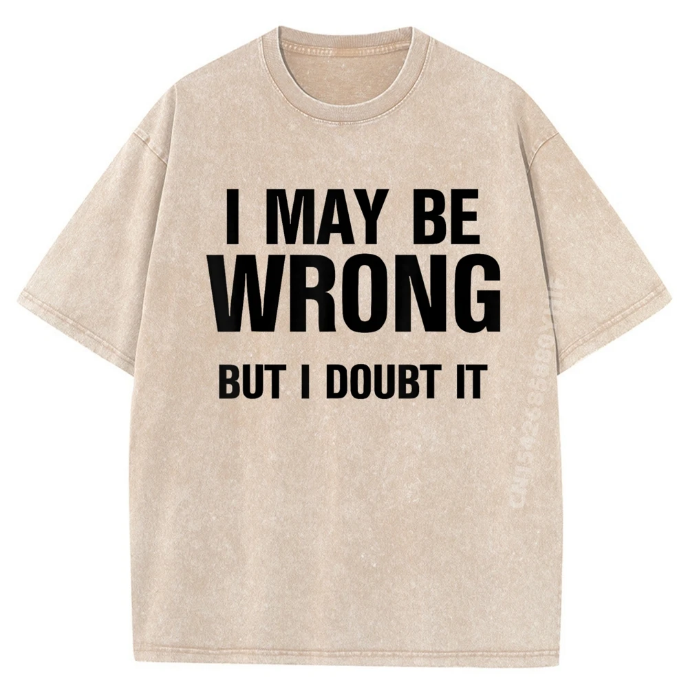 

Я могу быть неправильно, но я верю его Hil aileso Saying Уличная одежда Мужская футболка на заказ Негабаритная стираная одежда