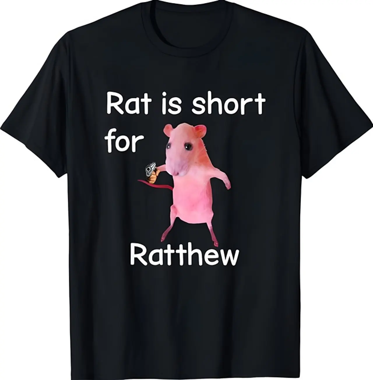 

Rat Is Short for Ratthew Meme Peripheral Pattern Printing Summer Luxury Brand Cotton Men's and Women's T-Shirts Short Sleeves