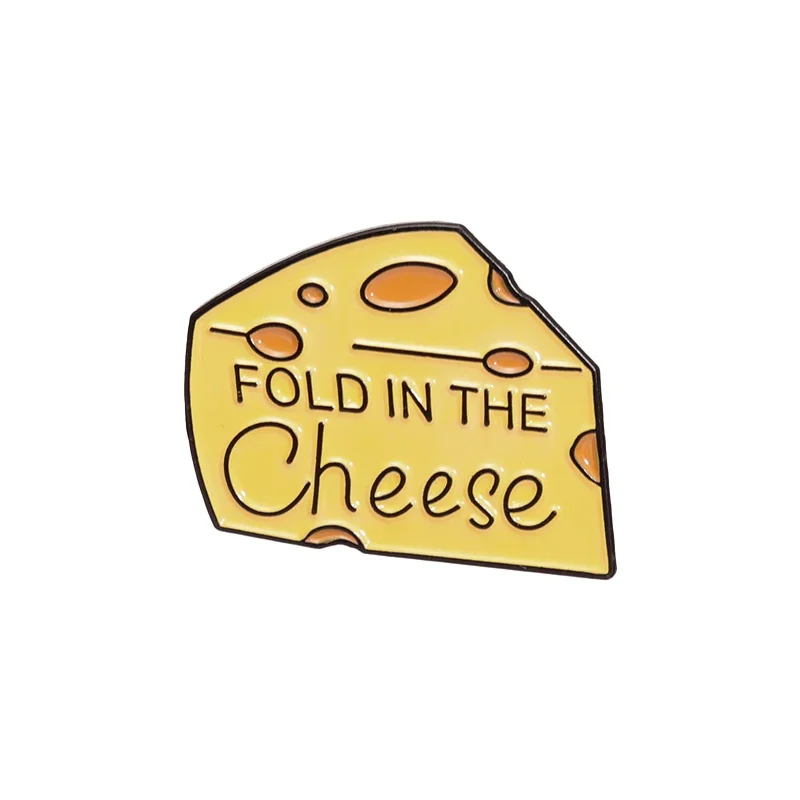 Fold in the Cheese Brooch Enamel Pins Custom Yellow Delicious Cheese Brooch Decorative Backpack Lapel Badge Jewelry Gift for Kid