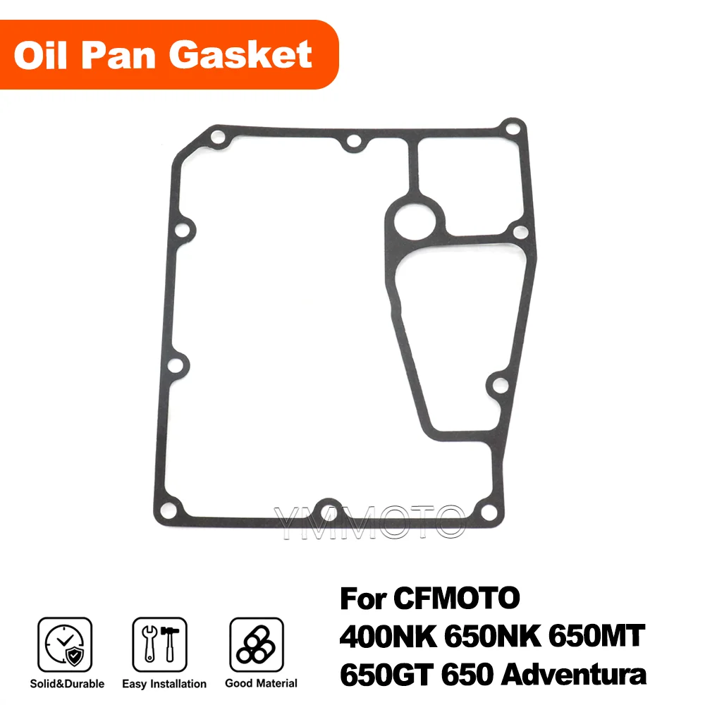 Motorcycle Engine Oil Pan Covers Gasket Kit For CFMOTO CF650cc NK400 NK650 MT650 650GT MT NK 400 650 GT Adventura