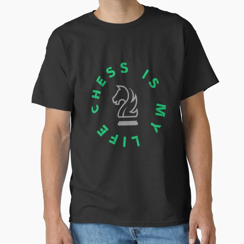 

Chess is My Life – Green Series queen king chessboard black and white Funny T-shirt chess lover Large size Tops S-6xl
