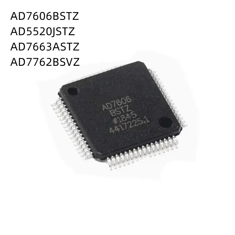 

1Pcs/Lot AD7606BSTZ AD5520JSTZ AD7663ASTZ AD7762BSVZ AD7606 AD5520 AD7663 AD7762 QFP New Original Chips