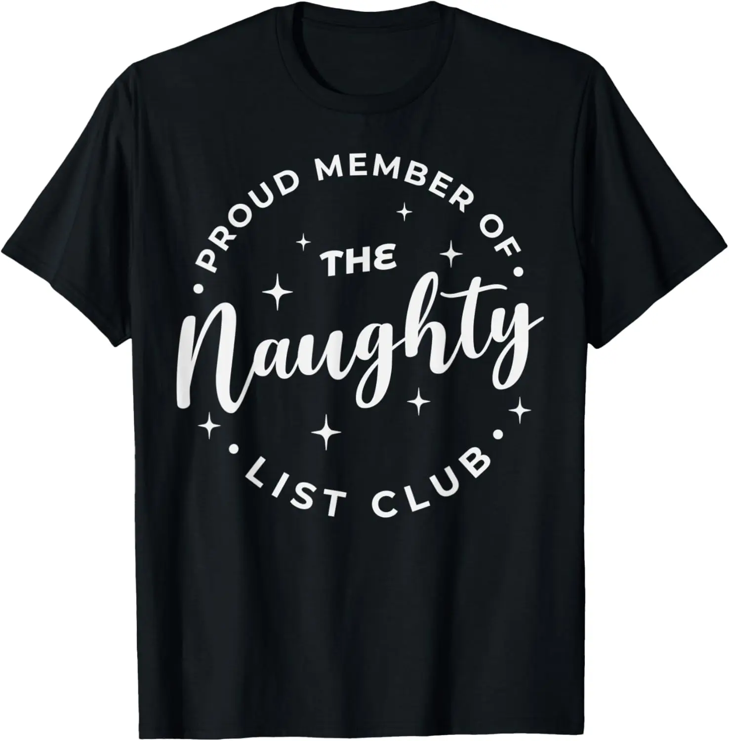 Proud Member of the Naughty List Club Funny Christmas Xmas T-Shirt