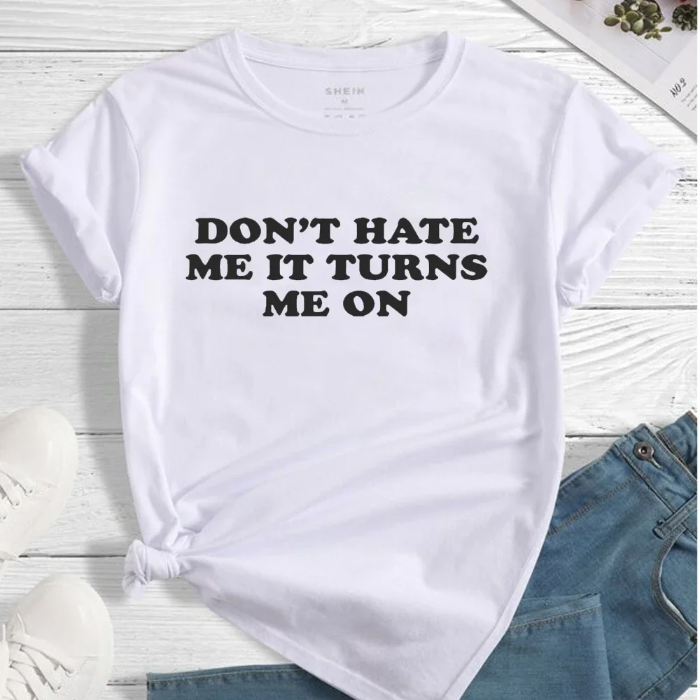 Y2K T Shirt Don't Hate Me It Turns Me on Letter Printing Summer Vintage Women Harajuku  Fashion Short Sleeved Round Neck Top