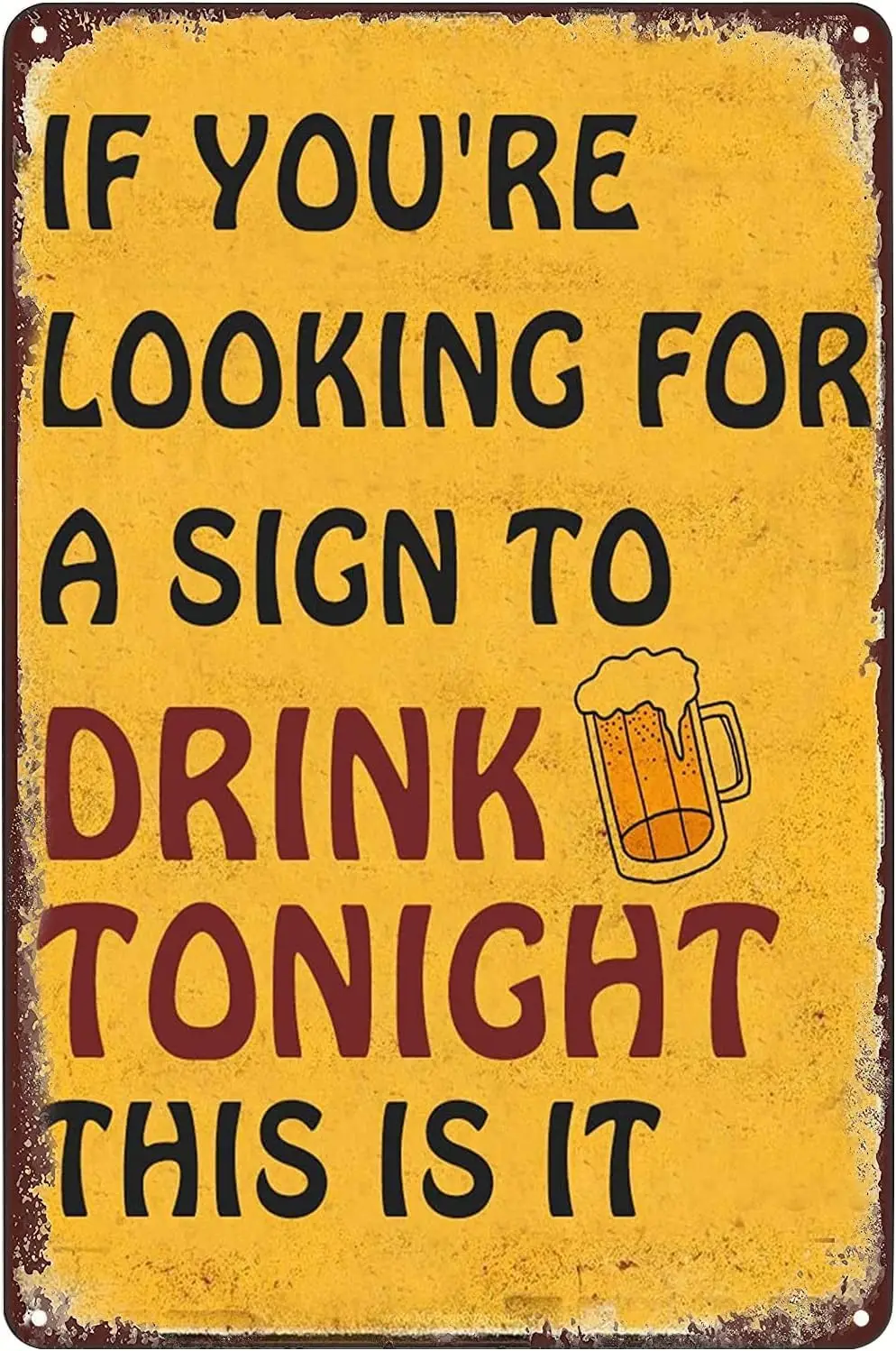 Funny Tin Sign Metal If You’re Looking for a to Drink Tonight This Is It Retro Poster Cafe Bar Living Room Bathroom Kitchen