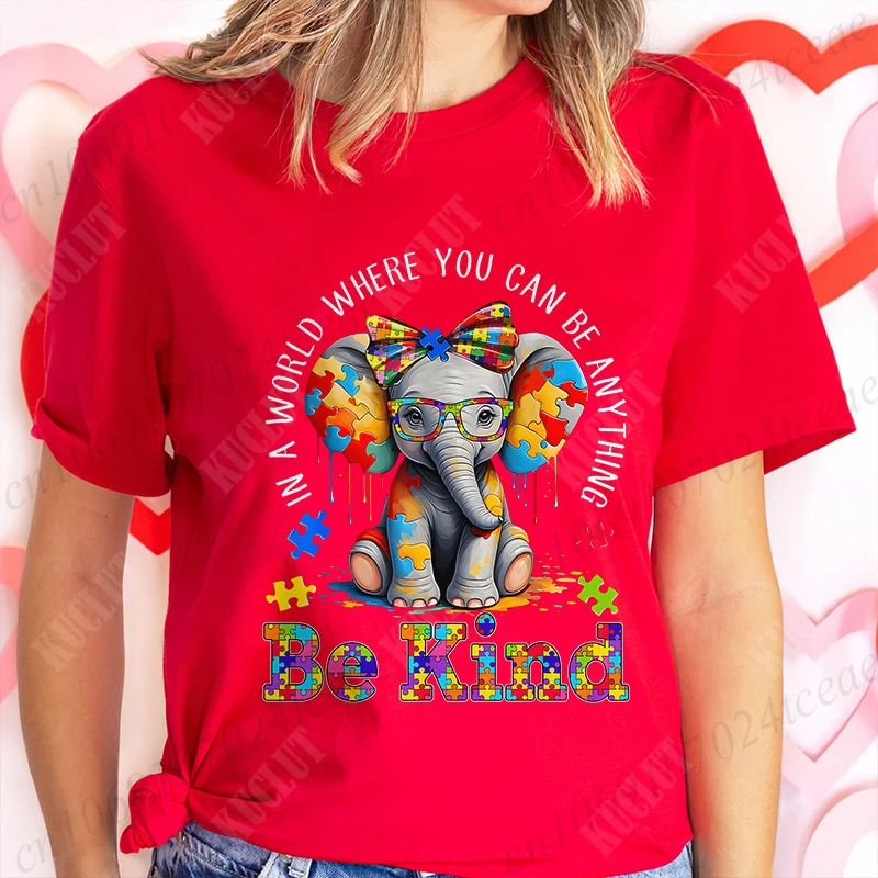 In A World Where You Can Be Anything T-shirt for Women Be Kind Autism Cute Elephant Tees Shirt Ilnspirational Kindness Tops