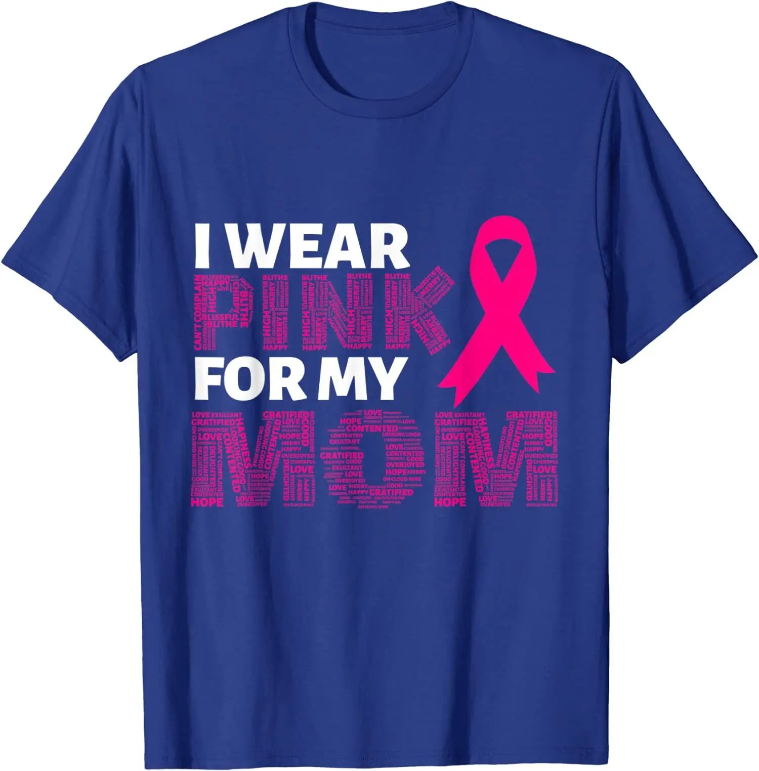 I Wear Pink Ribbon For My Mom Breast Cancer Awaren Unisex T-Shirt