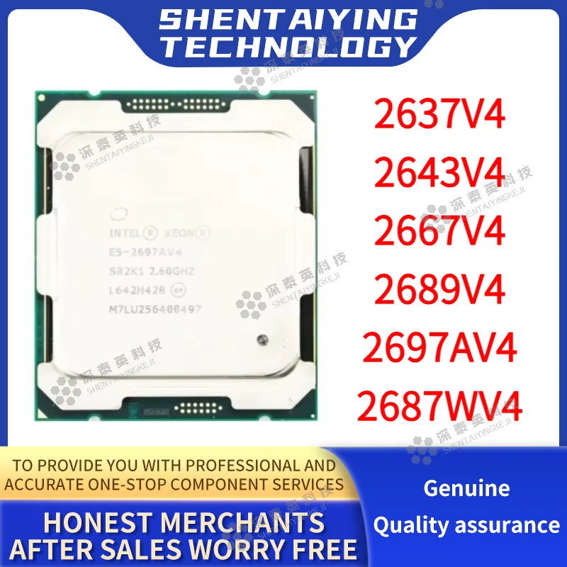 Intel Xeon  E5 2637V4 E5 2643V4 E5 2667V4 E5 2689V4 E5 2697AV4 E5 2687WV4