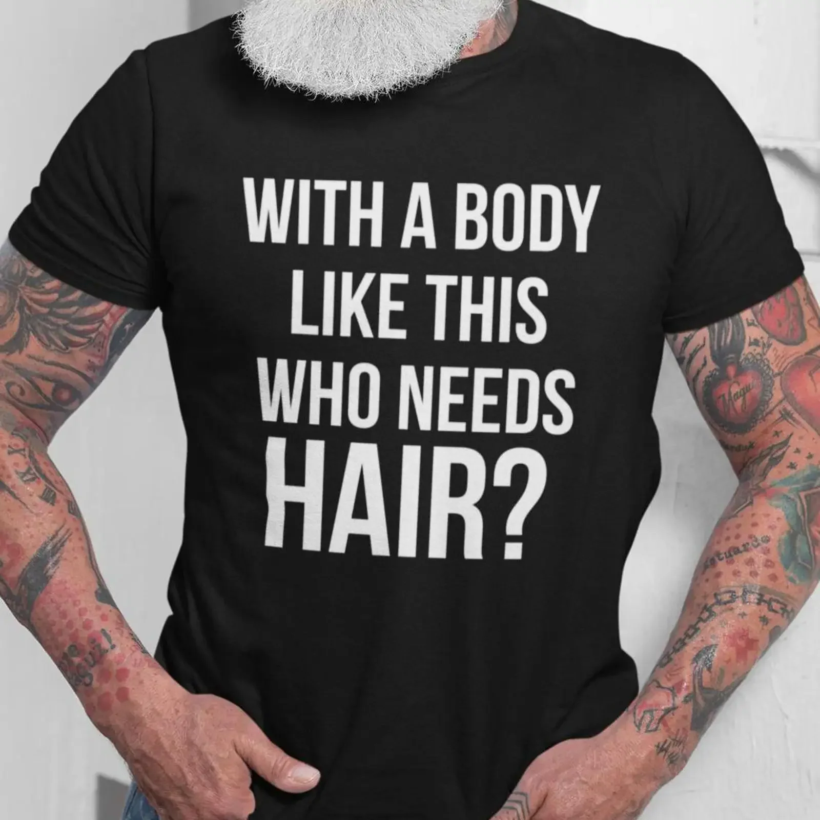 Bald Mann T-Shirt Mit einem Körper wie dieser, wer braucht Haare? Lustiges Sprichwort, Sarkasmus, Witze, für Liebhaber, Väter, Männer, Vintage, gewaschen, vielseitig einsetzbar