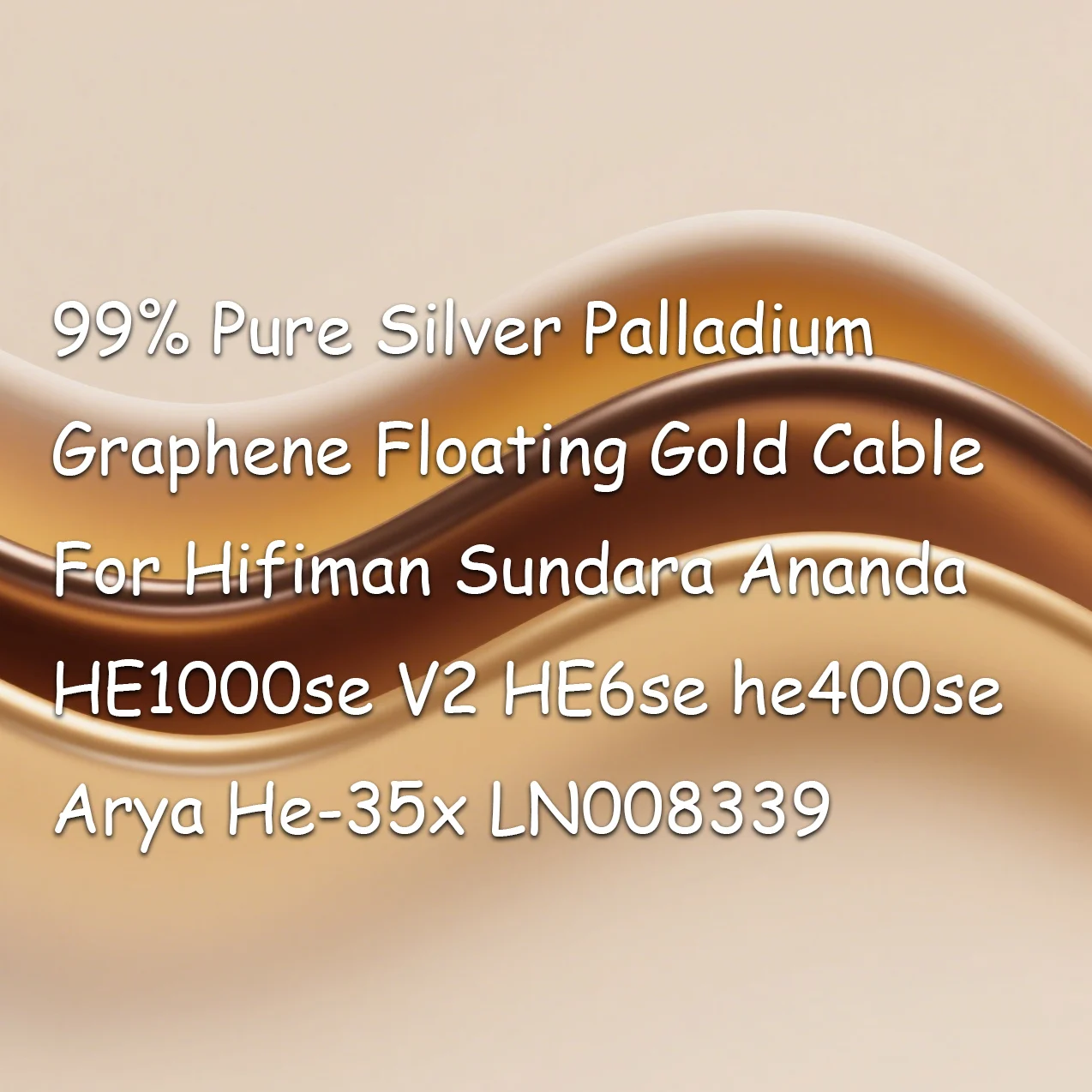 99% Pure Silver Palladium Graphene Floating Gold Cable For Hifiman Sundara Ananda HE1000se V2 HE6se he400se Arya He-35x LN008339