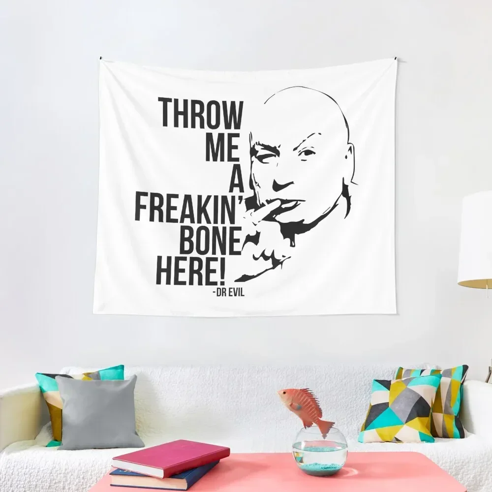 

Dr Evil - Throw Me A Freakin Bone Here Tapestry Cute Decor Wall Hangings Decoration Home Decorators Tapestry