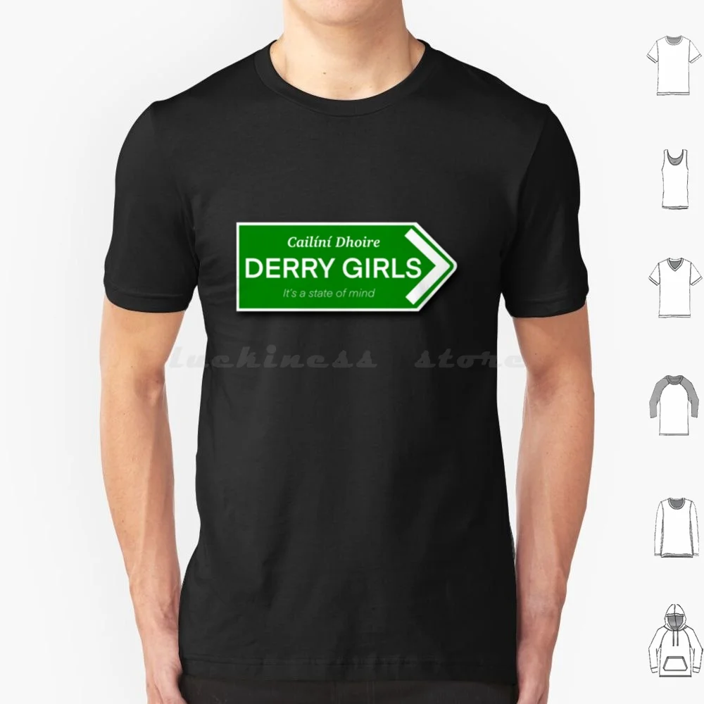 Derry Girls Sign T Shirt Cotton Men Women Diy Print Derry Girls Irish Derry Erin Quinn Ireland Clare Devlin Orla Mccool