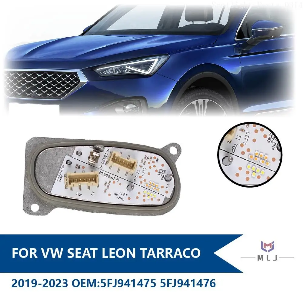 

5FJ941475 5FJ941476 B134498-A For SEAT Leon Tarraco Cupra Formentor 2019-2023 LED Headlight DRL Turn Signal Light Board DRL Chip