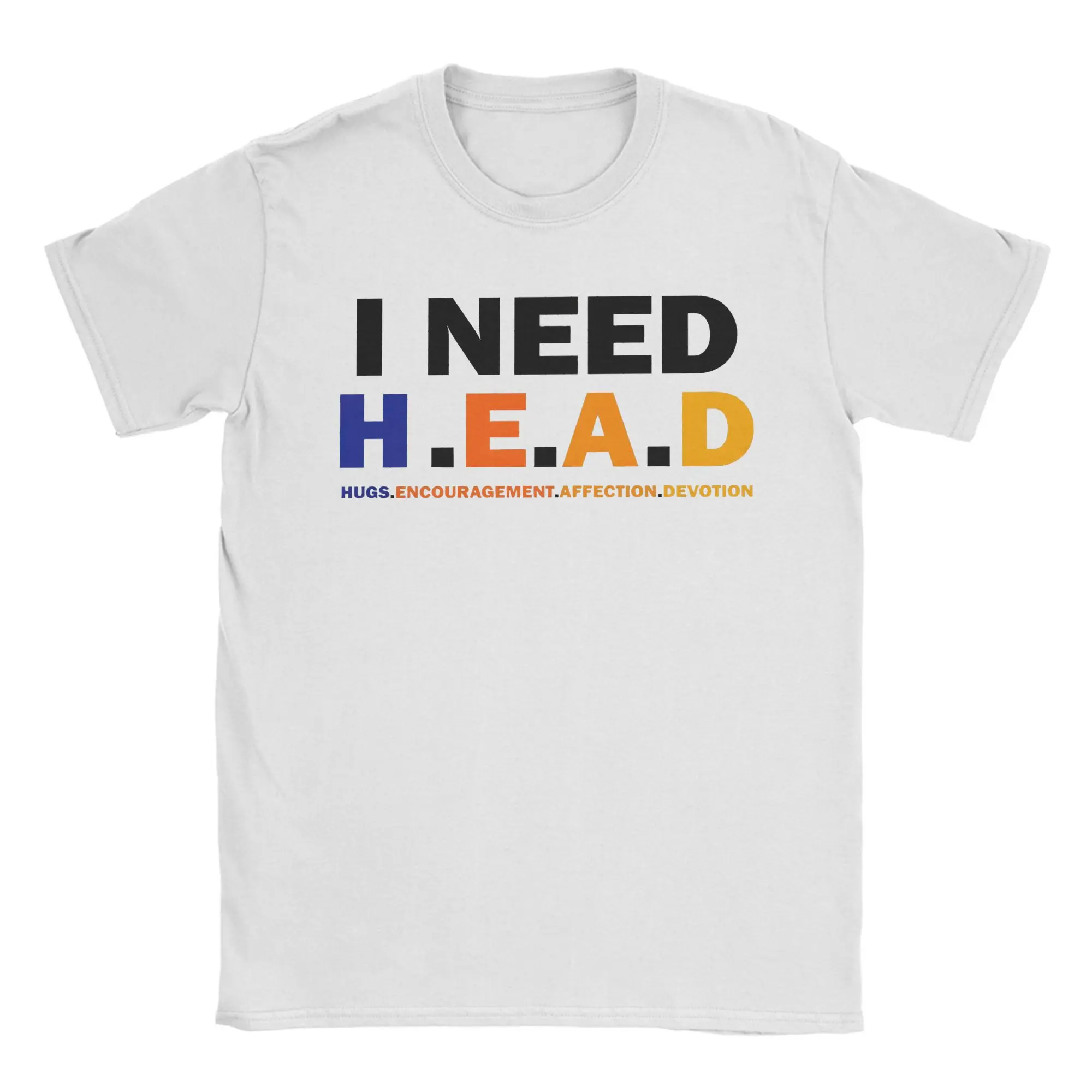 I Need HEAD Hugs Encouragement Affection Devotion T Shirt T Shirts Short-Sleeve Y2K Tops Summer Pure Cotton O Neck Clothes