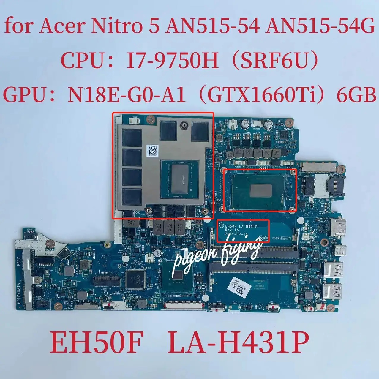 

for ACER Nitro 5 AN515-54 Motherboard CPU: I7-9750H (SRF6U) GPU:N18E-G0-A1 GTX1660Ti 6GB NBQ5B11004 DDR4 EH50F LA-H431P Test Ok