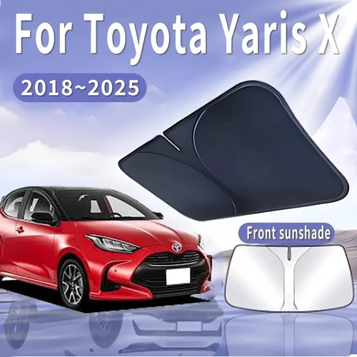 Parasol de coche para Toyota Yaris X 2018 ~ 2025 2020 2022 2023 2024, parasol para parabrisas delantero, aislamiento térmico, accesorios de verano para automóviles