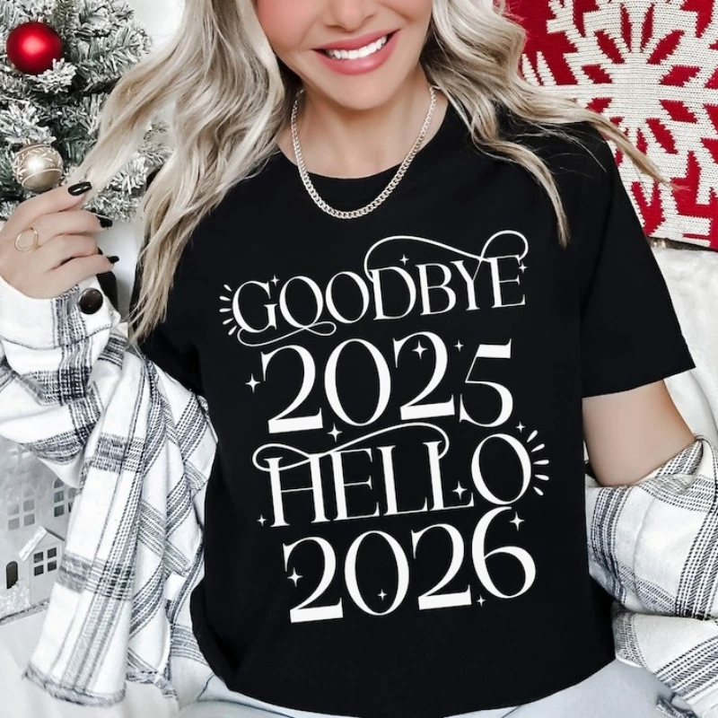 Goodbye 2025 Hello 2026 Happy New Year Adult Unisex T-Shirt Party Holiday Xmas Celebration Casual All-match Printed T-shirt Tops