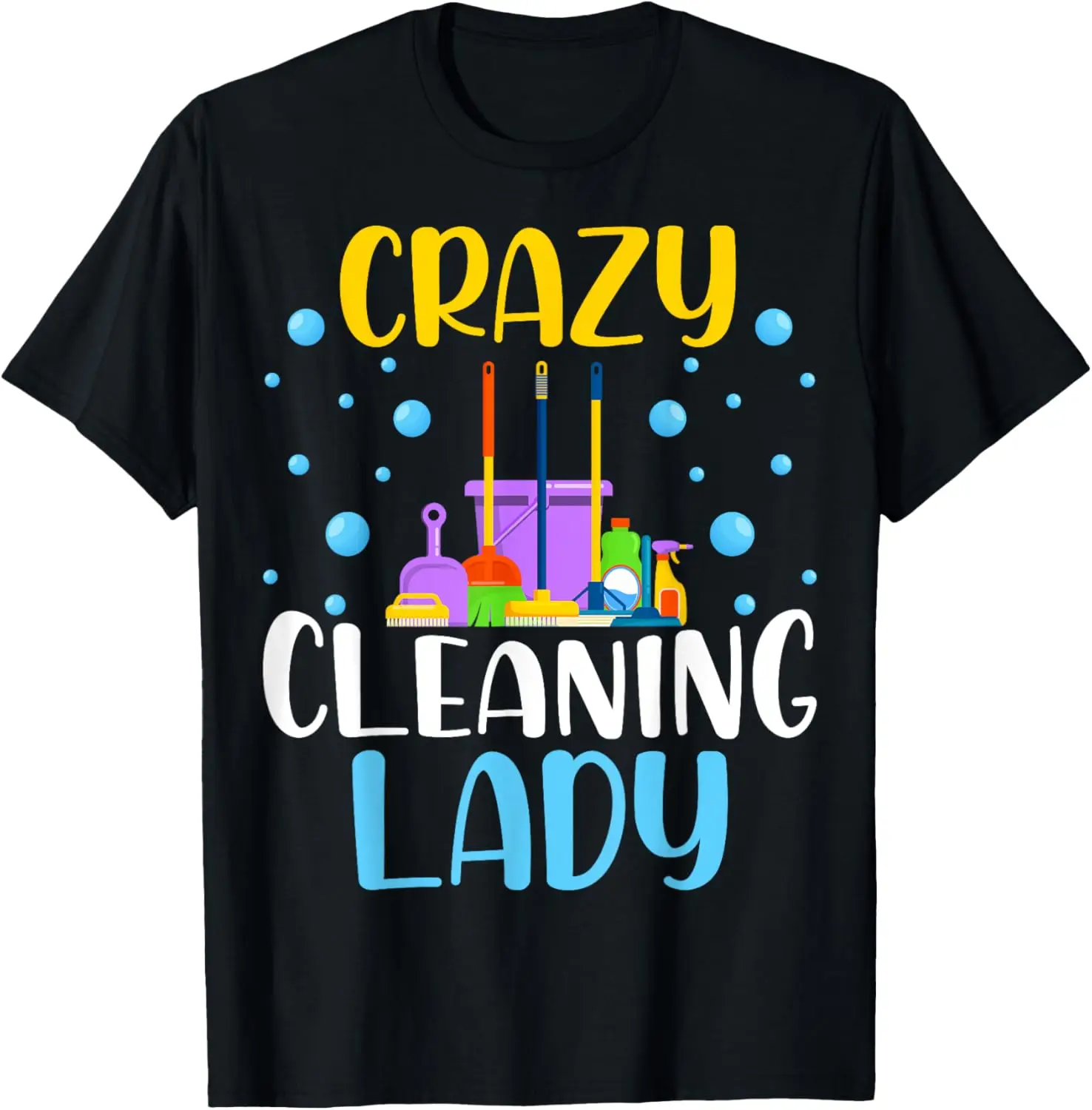 Crazy Cleaning Lady Housekeeping Housekeeper T-Shirt