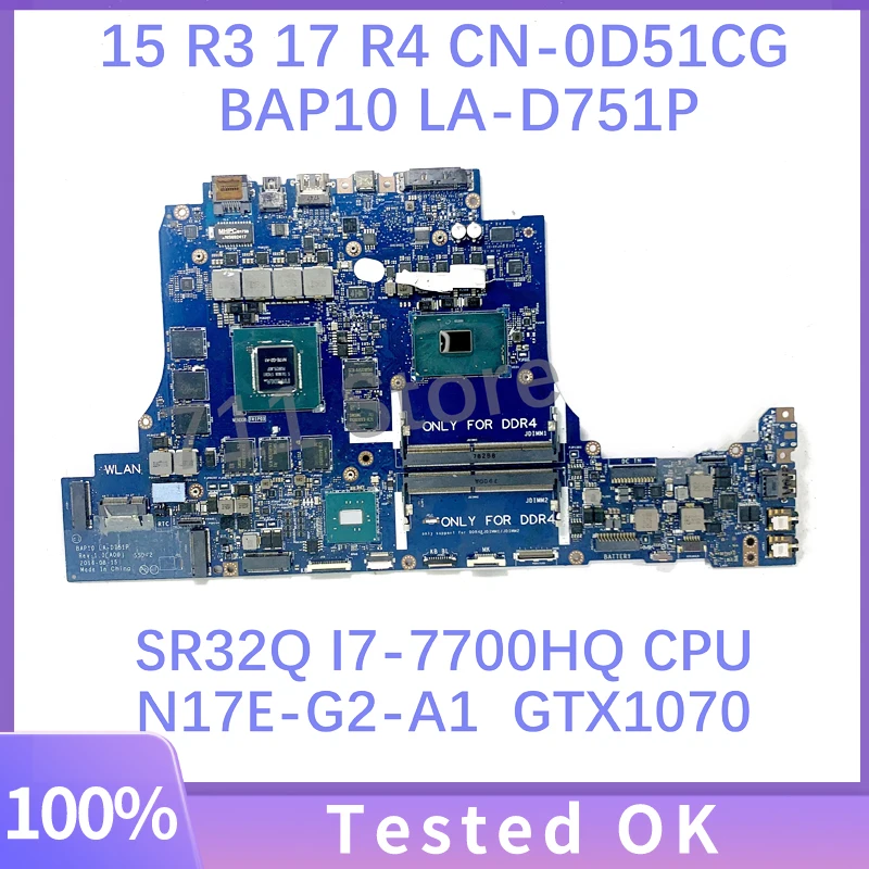 CN-0D51CG 0D51CG D51CG LA-D751P For DELL 15 R3 17 R4 Laptop Motherboard W/ SR32Q I7-7700HQ CPU N17E-G2-A1 GTX1070 100% Tested OK