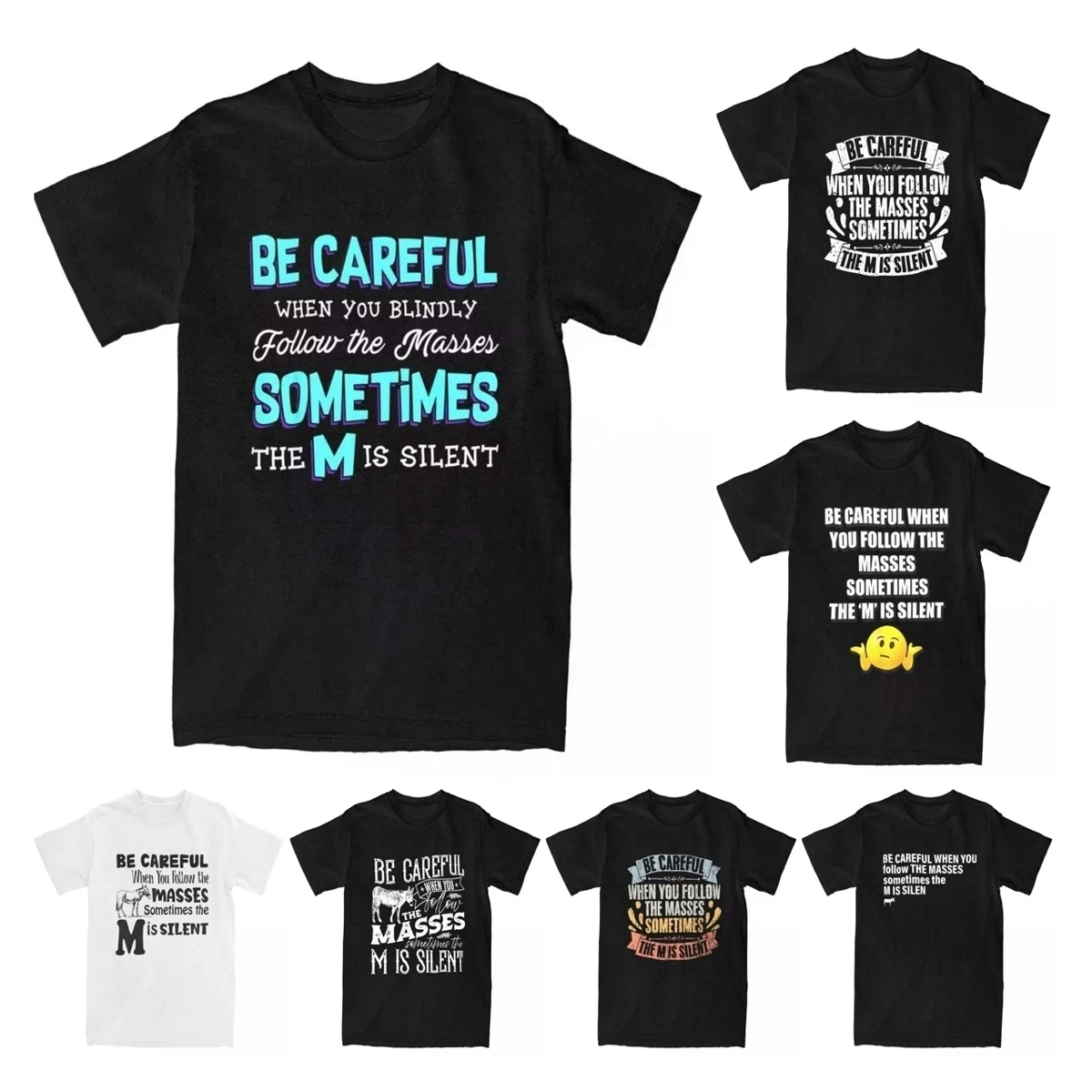 Vintage Political Quotes Be Careful When You Follow The Masses T-Shirt Men T Shirt Sometimes The M Is Silent Tee Shirt Tops