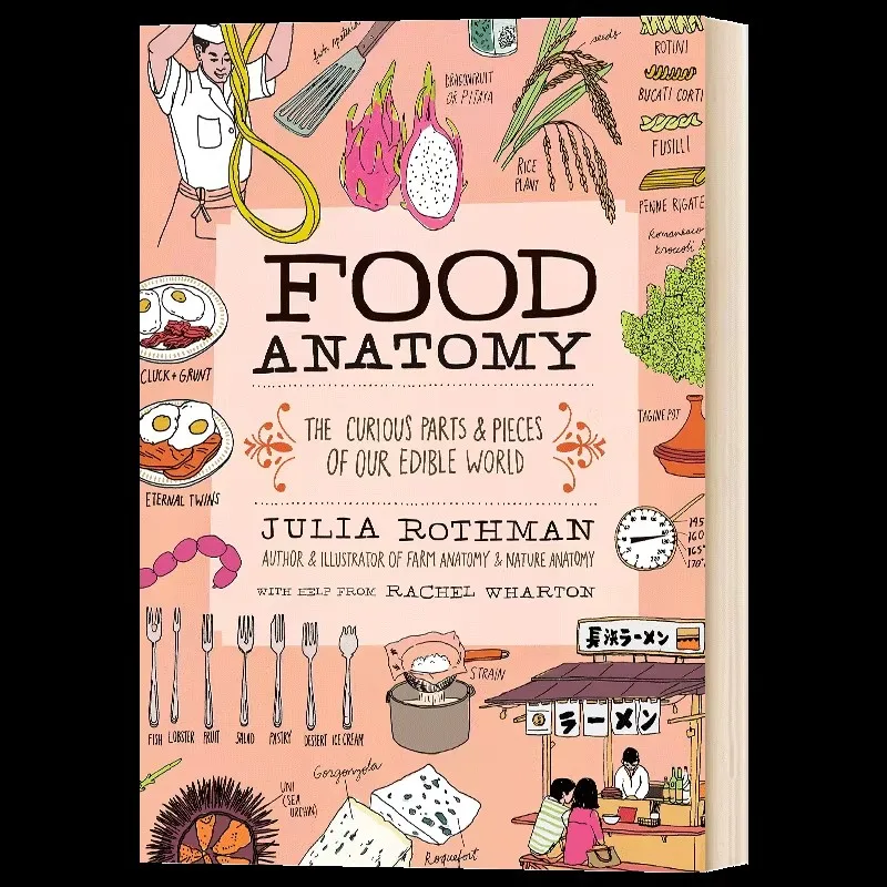 Food Anatomy By Julia Rothman, Full-color Hand-drawn Illustrations, World Food Encyclopedia Popular Science Book
